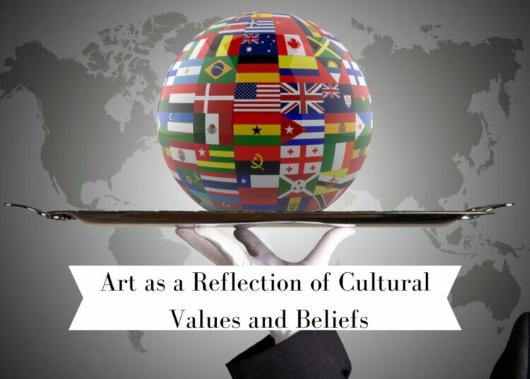Art as a Reflection of Cultural Values and Beliefs