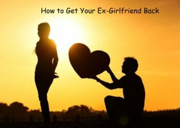 How to Get Your Ex-Girlfriend Back