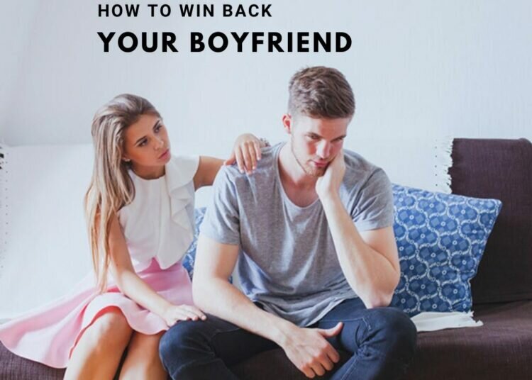 How to Win Back Your Boyfriend: Rekindle the Love