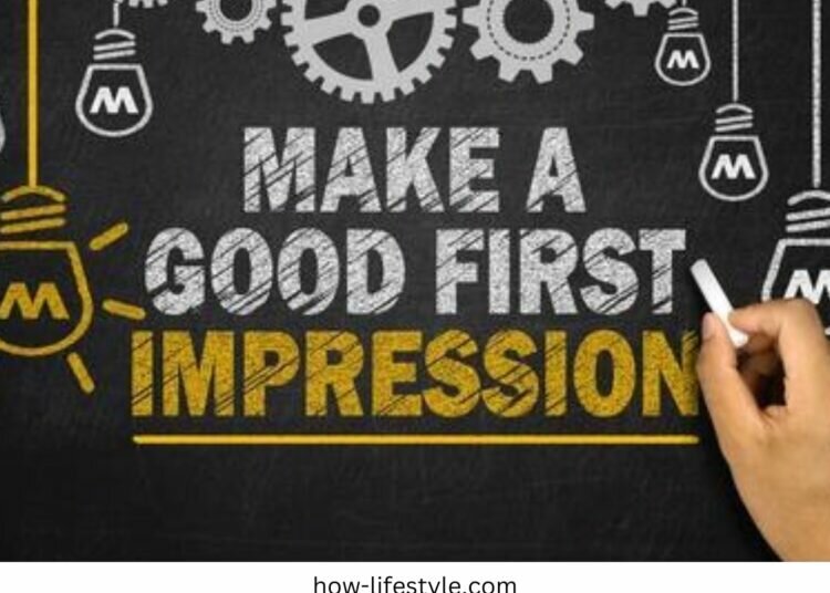 How to make a great first impression