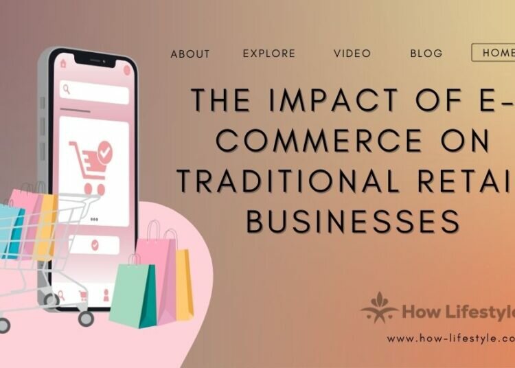 The Impact of E-commerce on Traditional Retail Businesses
