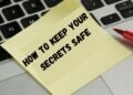How to Keep Your Secrets Safe: A Comprehensive Guide