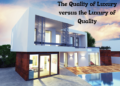 The Quality of Luxury versus the Luxury of Quality