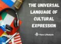 The Universal Language of Cultural Expression