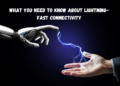 What You Need to Know About Lightning-Fast Connectivity